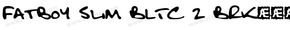 Fatboy Slim BLTC 2 BRK字体转换